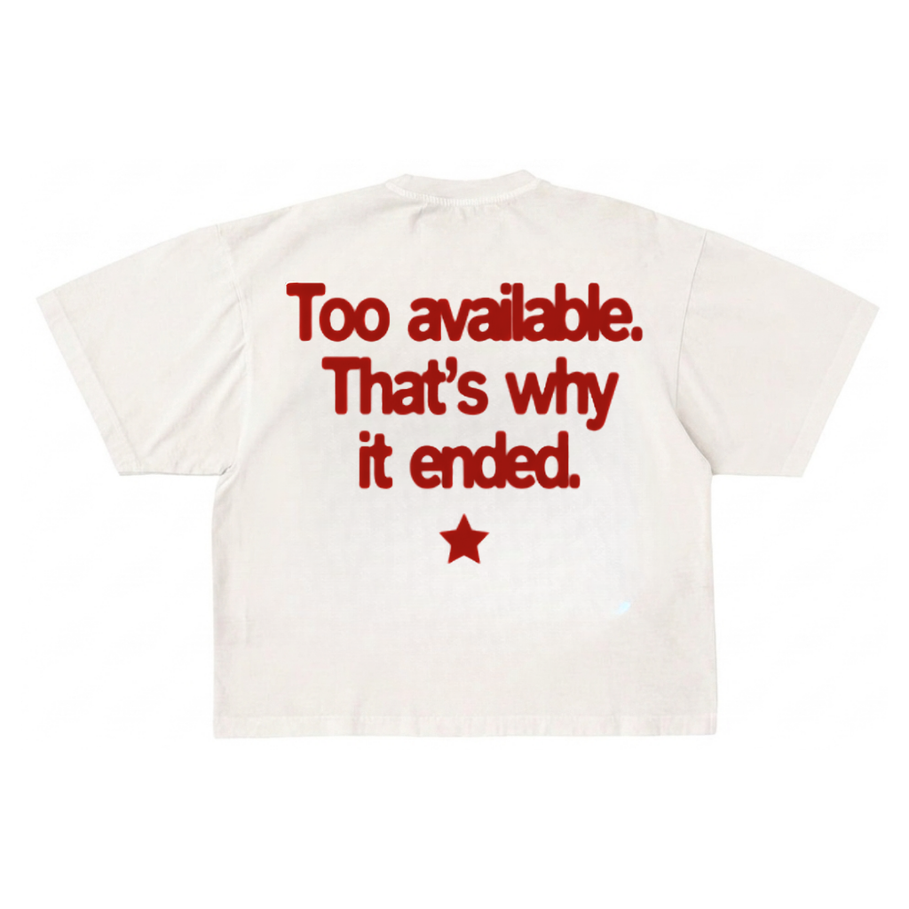 Too Available Tee